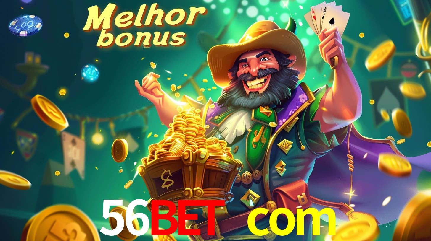 56bet com Aproveite o bônus